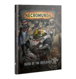 Necromunda Book Of The Outlands - Warhammer 40,000