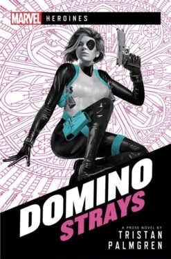 Domino Strays - A Marvel Heroines Novel