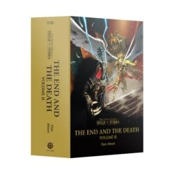 The End And The Death: Volume II (The Horus Heresy: Siege Of Terra)