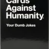 Cards Against Humanity: Your Dumb Jokes -Board Games CAH6861
