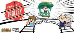 Trial By Trolley: An Adult Card Game